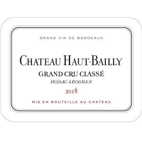 Château Haut Bailly - Pessac-Léognan 2018